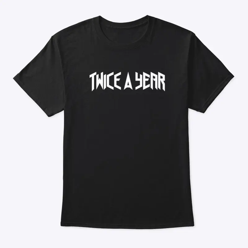 Twice a Year Classic Tee